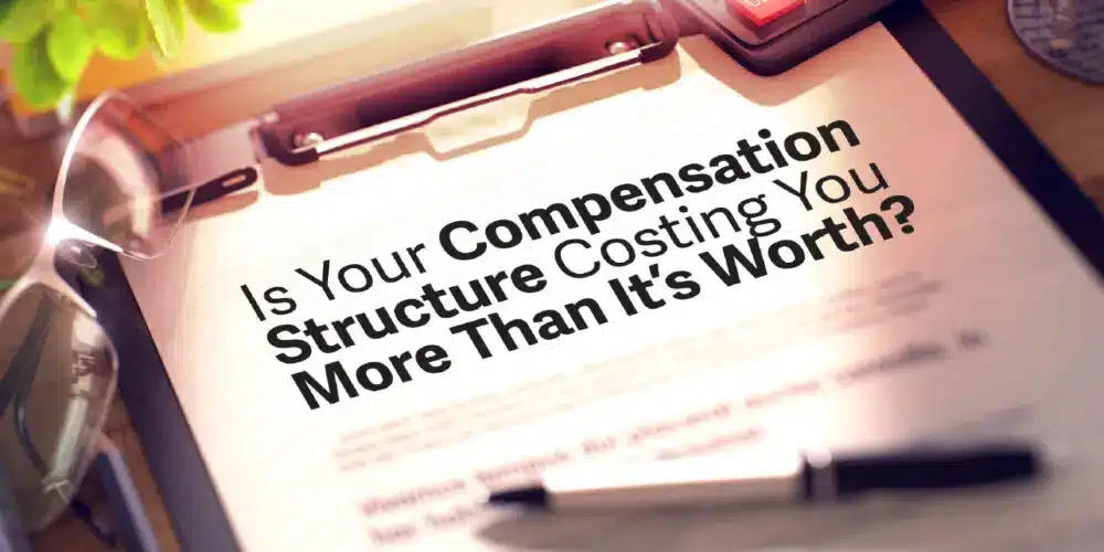 A clipboard with a document on it asking "Is Your Compensation Structure Costing You More Than It's Worth?"